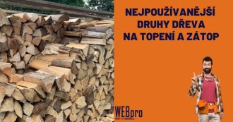 Jak správně topit III. - S čím nejlépe zatopit, topit aneb není dřevo jako dřevo